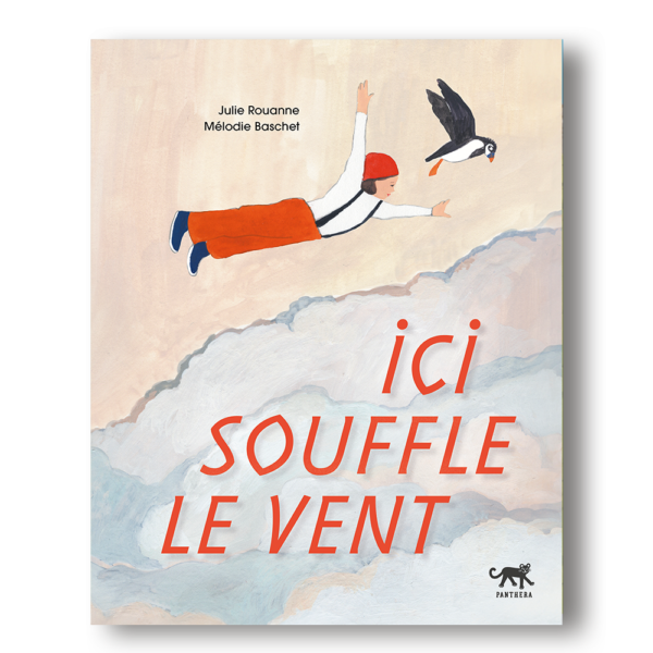 Couverture de Ici souffle le vent de Julie Rouanne et Mélodie Baschet, éditions Panthera